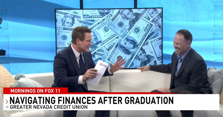 GNCU's Tom Wambaugh talking about navigating finances after graduation with FOX 11 News Reno